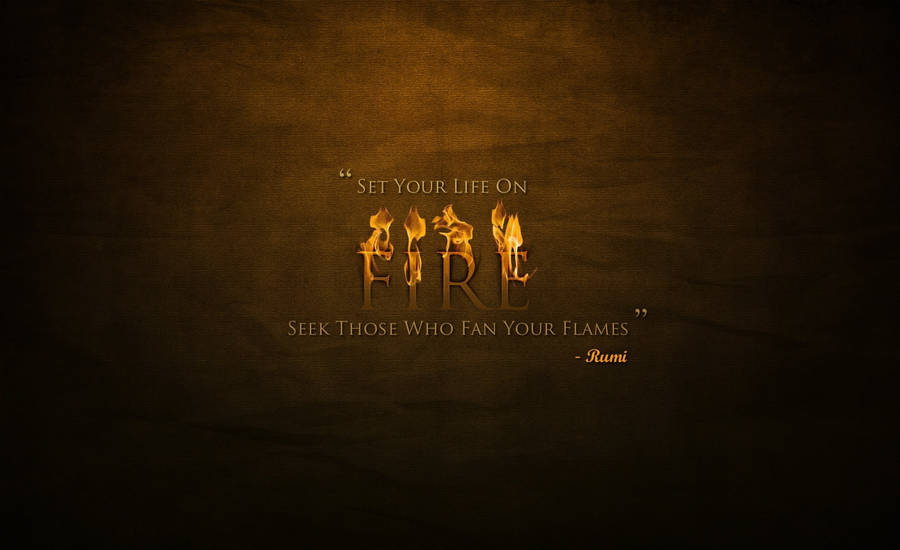 Set Your Life On Fire Life Quotes Wallpaper