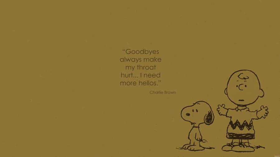 Snoopy_ Charlie_ Brown_ Goodbyes_ Hellos_ Quote Wallpaper