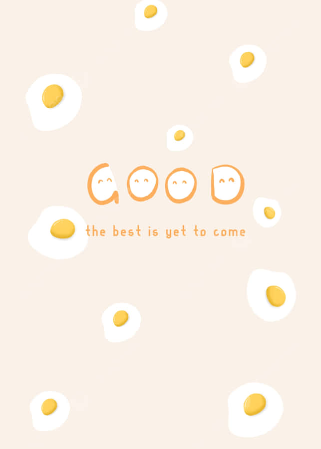 Sunny Side Up Inspiration Wallpaper