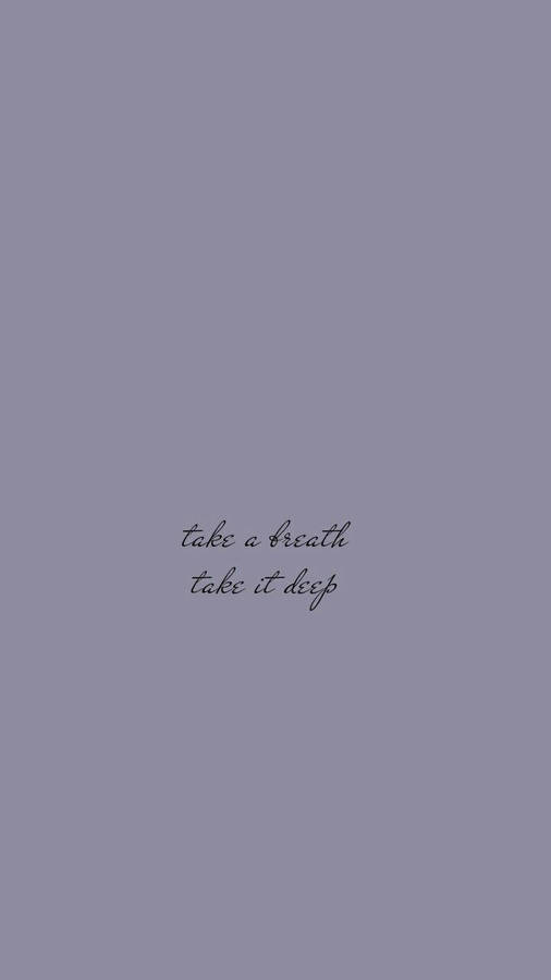 Take A Breath Basic Wallpaper