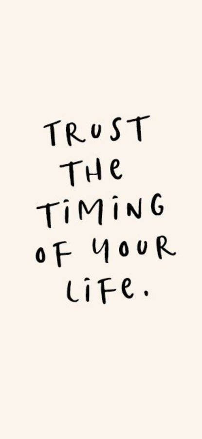 Trust Your Timing Quote Wallpaper