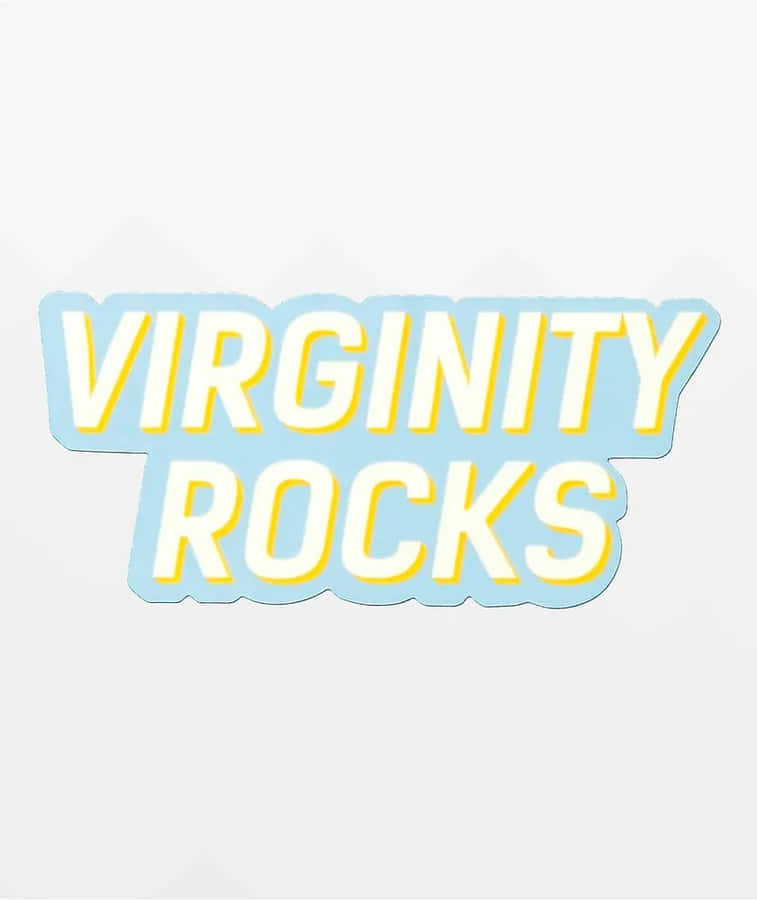 Virginity Rocks Text Graphic Wallpaper