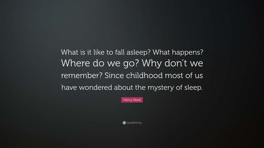 What Is It To Be Safe What Happens Where Do We Go Why Don't We Remember Childhood Sleep Wallpaper