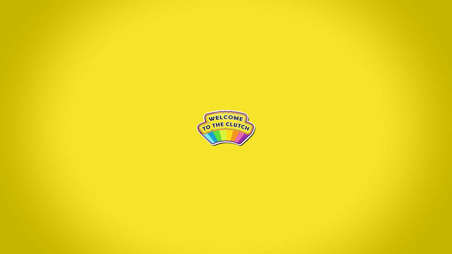 Yellow Welcome To The Clutch Wallpaper