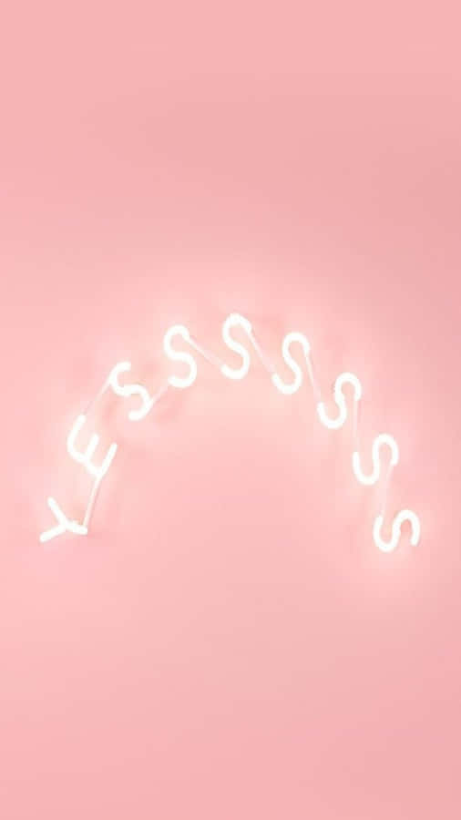 Yes Word In Neon Pink Aesthetic Iphone Wallpaper