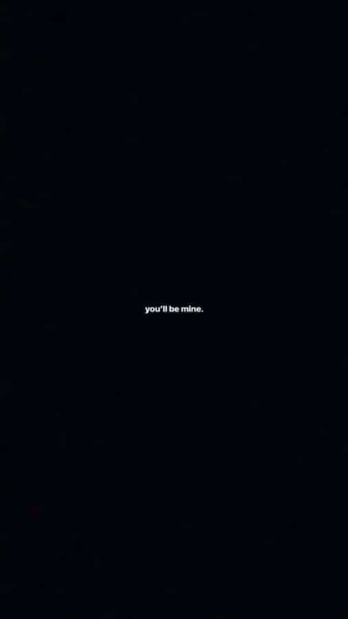 Youll Be Mine_ Promise In The Dark Wallpaper