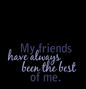 A Best Friend Not Only Completes You, But Also Stands By You Through Thick And Thin. Wallpaper