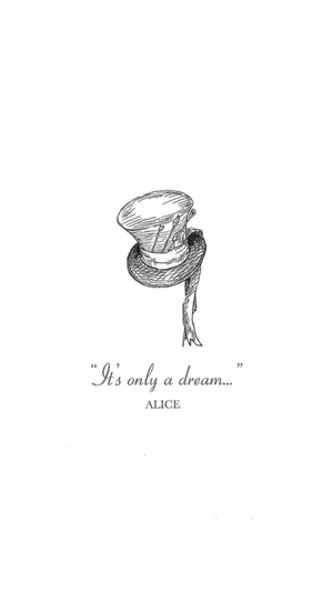 A Drawing Of A Hat With The Words'it's Only A Dream' Wallpaper