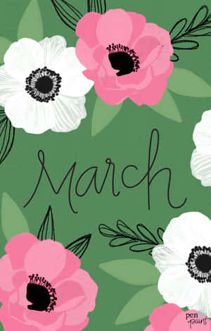 A Green Background With Pink Flowers And The Word March Wallpaper