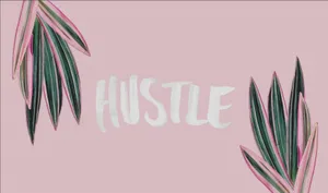 A Pink Background With The Word Hustle On It Wallpaper