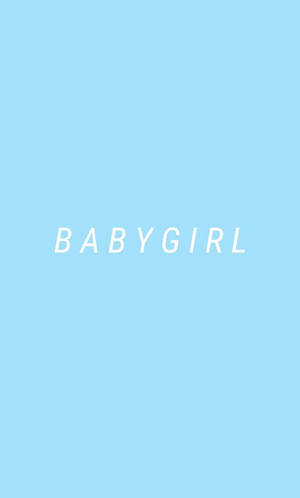 Aesthetic Baby Blue Babygirl Wallpaper