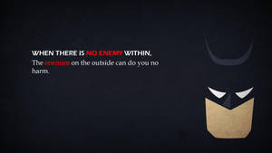 Batman Quotes No Enemy Within Wallpaper