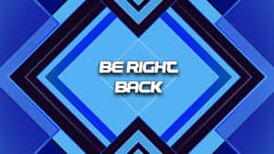 Be Right Back Blue Pattern Wallpaper