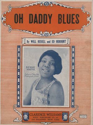 Bessie Smith Oh Daddy Blues Wallpaper