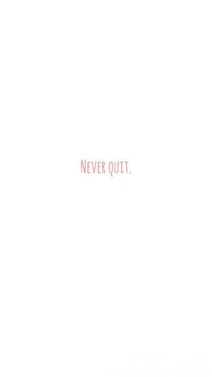 Blank White Never Quit Pink Aesthetic Wallpaper