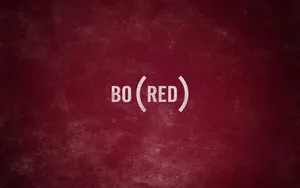 Bo(red) Wallpaper
