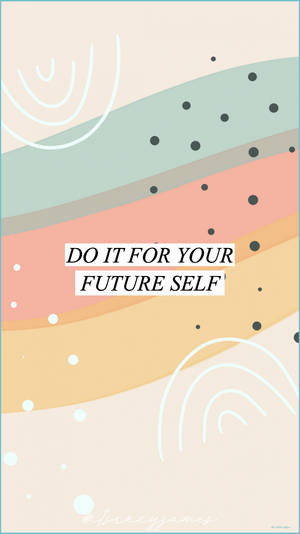 Boho Aesthetic Pastel Colors With Quote Wallpaper