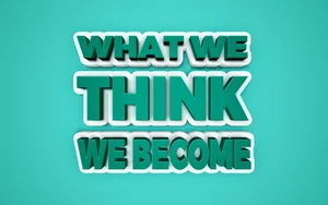 Buddha Quotes Think We Become Wallpaper