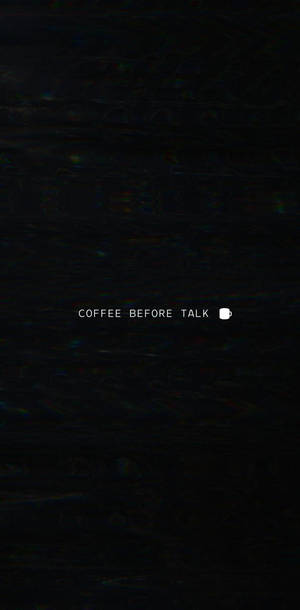 Coffee Aesthetic Before Talk Wallpaper