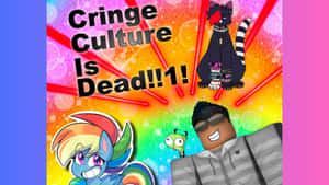 Cringe Culture Is Dead Graphic Wallpaper