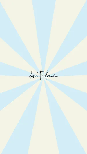 Dare To Dream Motivational Mobile Wallpaper