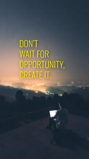 Don’t Wait Opportunity Wallpaper
