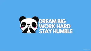 Dream Big And Stay Humble Wallpaper