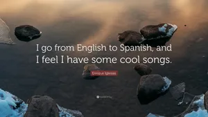 English To Spanish Enrique Iglesias Quote Wallpaper