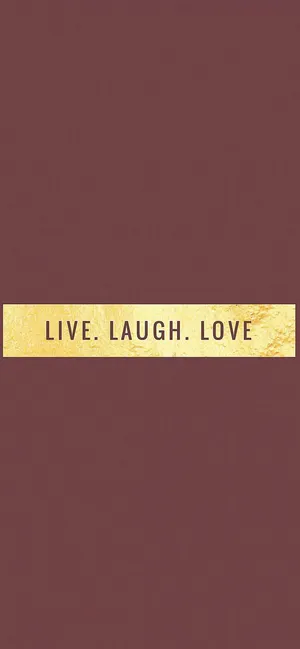 Enjoy Life, Share Laughs And Find True Love. Wallpaper