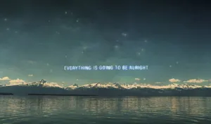 Everything Will Be Okay Mountain Landscape Wallpaper