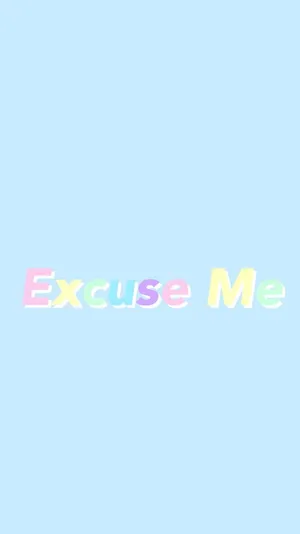 Excuse Me Word In Pastel Colors Wallpaper