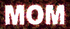 Floral M O M Letters Illuminated Wallpaper