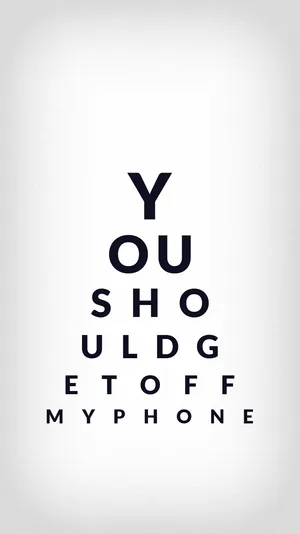 Funny Get Off My Phone Eye Test Wallpaper