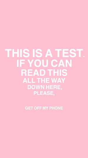 Funny Get Off My Phone Pink Eye Exam Wallpaper