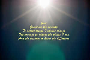 God Grant Me The Courage To Change The World Wallpaper