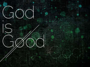 God Is Good With Abstract Green Bokeh Wallpaper