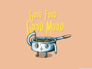 Good Food Good Mood Wallpaper