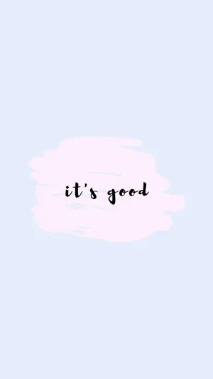 Good In Its Simplest Form Wallpaper