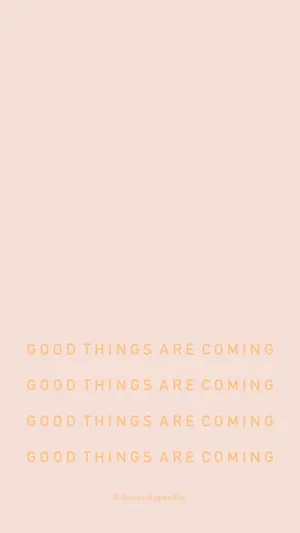 Good Things Are Coming - A Quote On A Pink Background Wallpaper