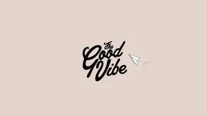 Good Vibe Desktop Wallpaper Wallpaper