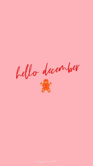 Hello December Gingerbread Man Wallpaper