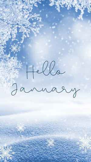 Hello January, Greet The New Year With A Smile! Wallpaper