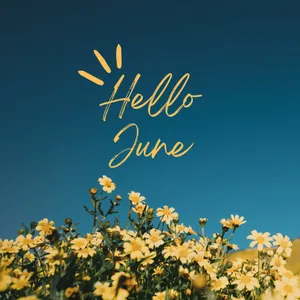 Hello June With Yellow Flowers In The Background Wallpaper