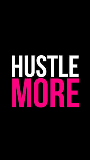 Hustle More Logo On A Black Background Wallpaper
