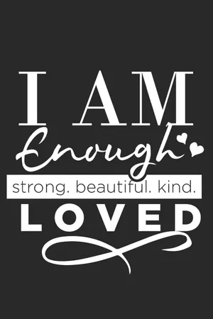 I Am Enough Strong Beautiful Kind Loved Wallpaper