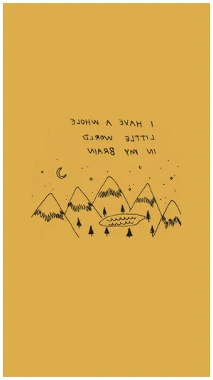 I Have A Thing For Mountains In My Brain Wallpaper