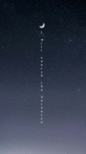 I Will Search The Universe Iphone Wallpaper