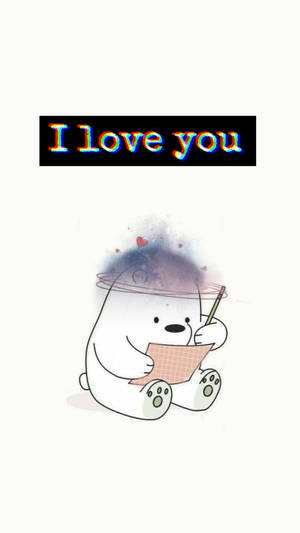 Ice Bear I Love You Wallpaper