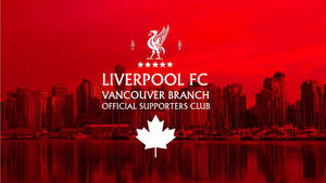 Image The Official Liverpool Fc Banner In Vancouver Wallpaper