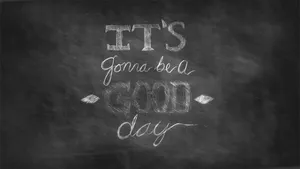 Inspirational Chalkboard Message Wallpaper